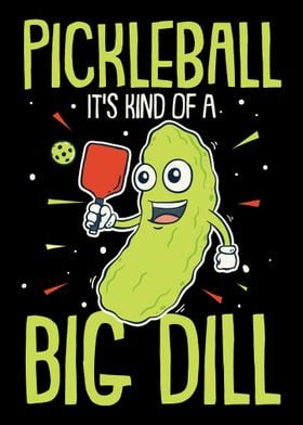 Pickleball Kind Big Dill