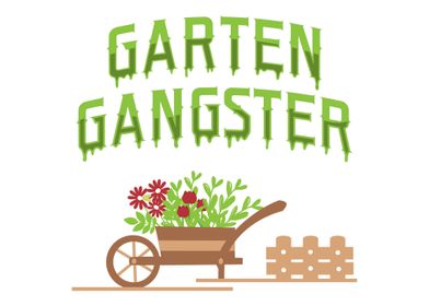 Garten Gangster