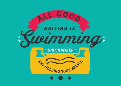 All good writing is swim