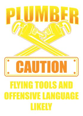 Plumber Caution Flying to