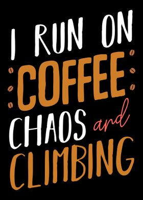 I Run On Coffee Chaos  Cl