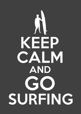 Keep Calm And Go Surfing