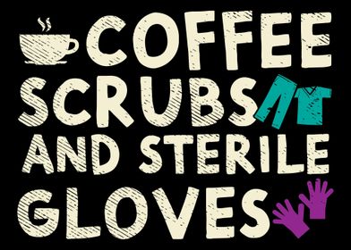 Coffee Scrubs And Sterile 
