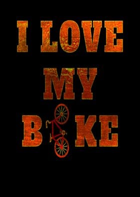 I love my bike for bike