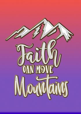 Faith can move mountains