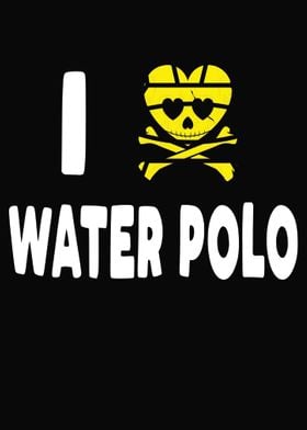 I love water polo  Gift 