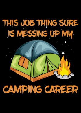 Job Messing Up Camping