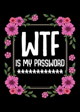 WTF Is My Password Funny H