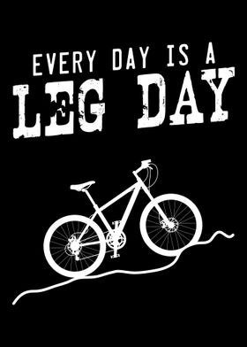 Every Day Is Leg Day  Bik