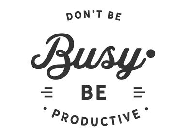 be productive