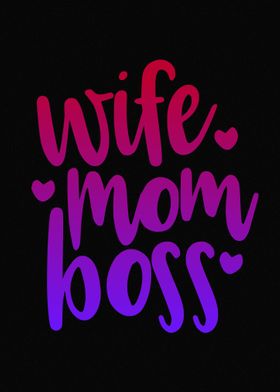 Wife Mom Boss Quote Gift