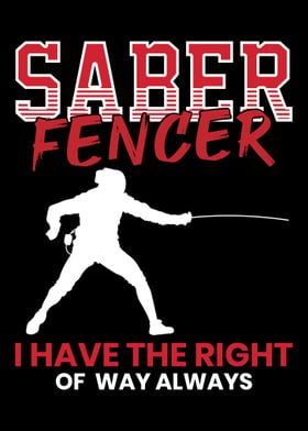 Saber Fencer I Have The Ri