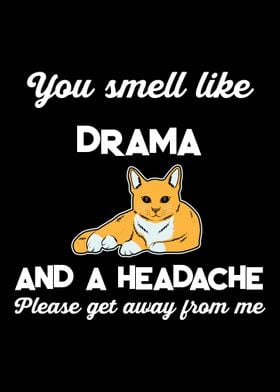 Smell Like Drama Headache