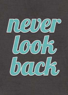 Never Look Back Quote