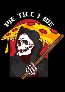 Pie Till I Die Pizza