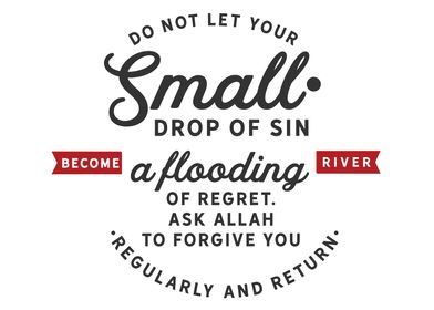 your small drops of sin