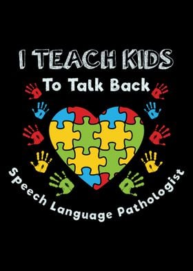 I Teach Kids To Talk Back