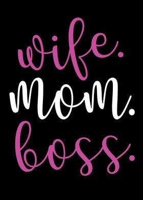 Wife Mom Boss