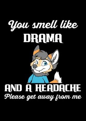 Smell Like Drama Headache