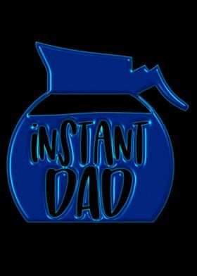 Instant Dad Funny Gift