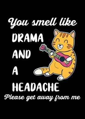 Smell Like Drama Headache