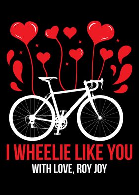 I Wheelie Like You With Lo