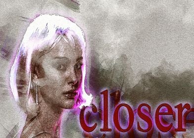 Closer