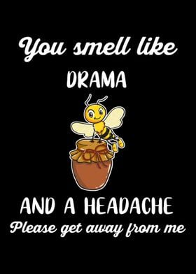 Smell Like Drama Headache