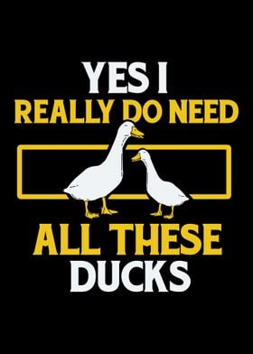 Really Need All These Duck