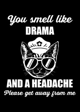 Smell Like Drama Headache