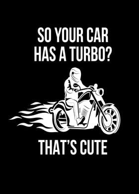 Your Car Has A Turbo Cute