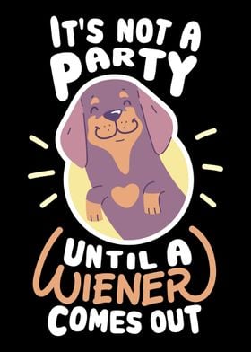 Not A Party Until A Wiener