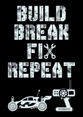 Build Break Fix Repeat For