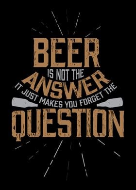 Beer is not the answer