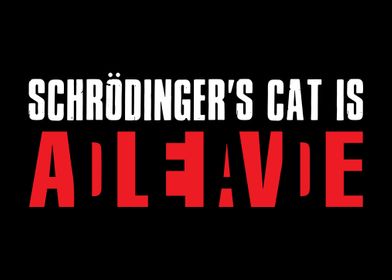 Schrodinger Cat Alive Dead