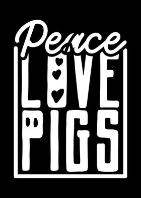 Peace Love Pigs Farmer Far