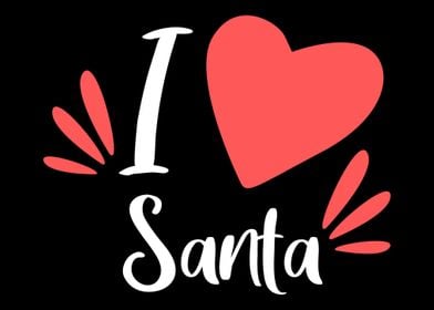 I Love Santa  Christmas S