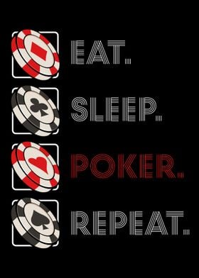 Eat Sleep Poker Repeat Gam