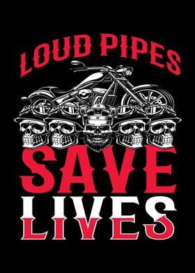 Loud Pipes Save Lives Bike