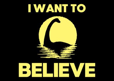 I Want To Believe  Dinosa