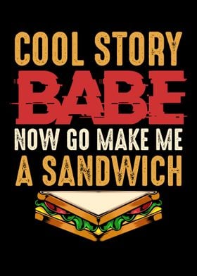 Cool Story Babe Funny Sarc