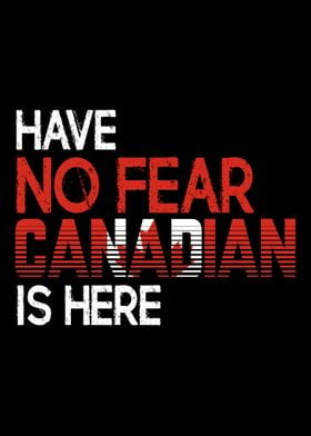 Have no Fear is Here Canad