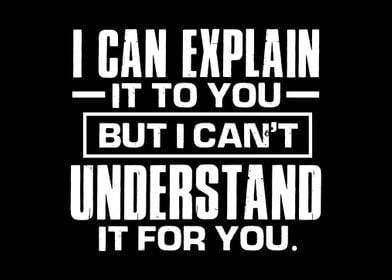 I can explain it to you