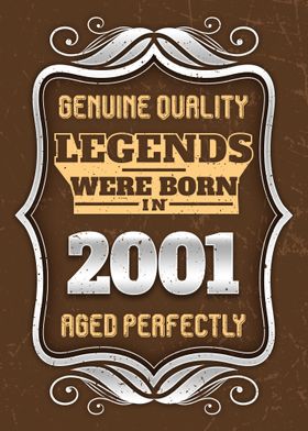 Legends Were Born In 2001