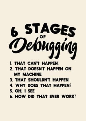 6 Stages of debugging