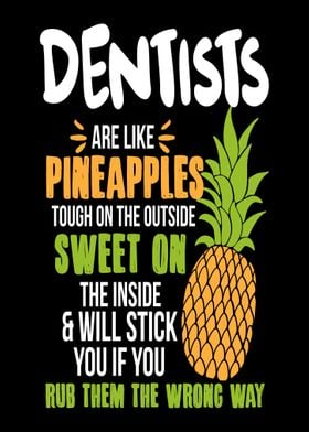 Dentists Pineapples