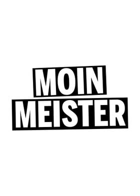 Moin Meister Funny saying