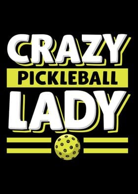 Crazy Pickleball Lady For 