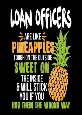 Loan Officers Pineapples