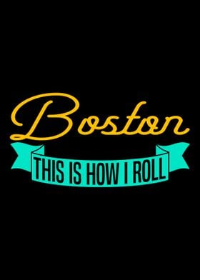 Boston  This is how i Rol